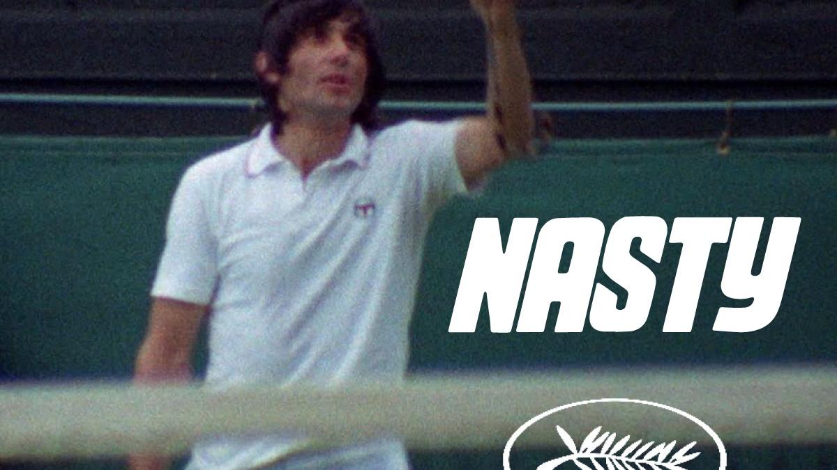 NASTY, documentarul despre Ilie Năstase, în selecția Festivalului de la Cannes