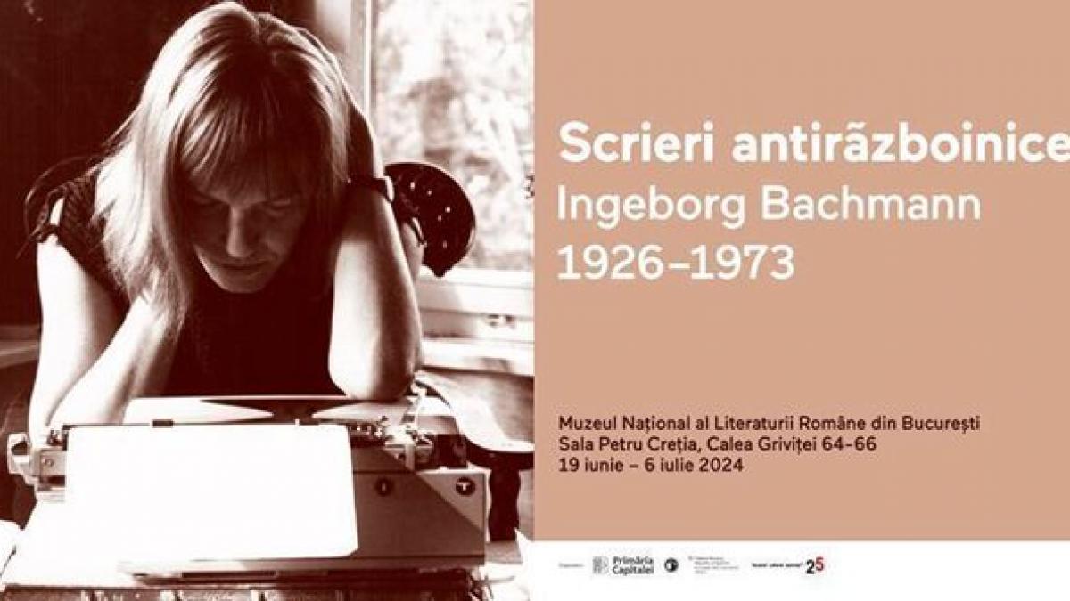 Expoziția „SCRIERI ANTIRĂZBOINICE – INGEBORG BACHMANN 1926-1973” , prezentată în premieră în România