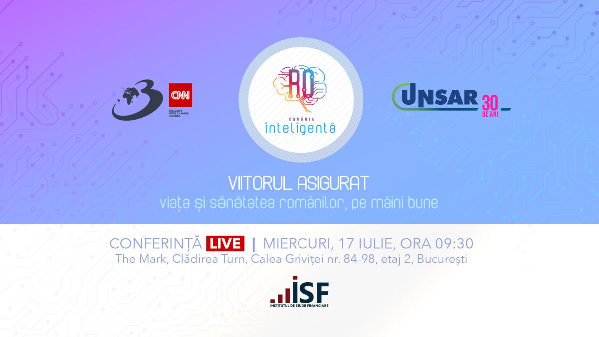 Specialiști ai Uniunii Naționale a Societăților de Asigurare și Reasigurare din România (UNSAR) la Conferința națională România Inteligentă „VIITORUL ASIGURAT – Viața și sănătatea românilor, pe mâini bune”
