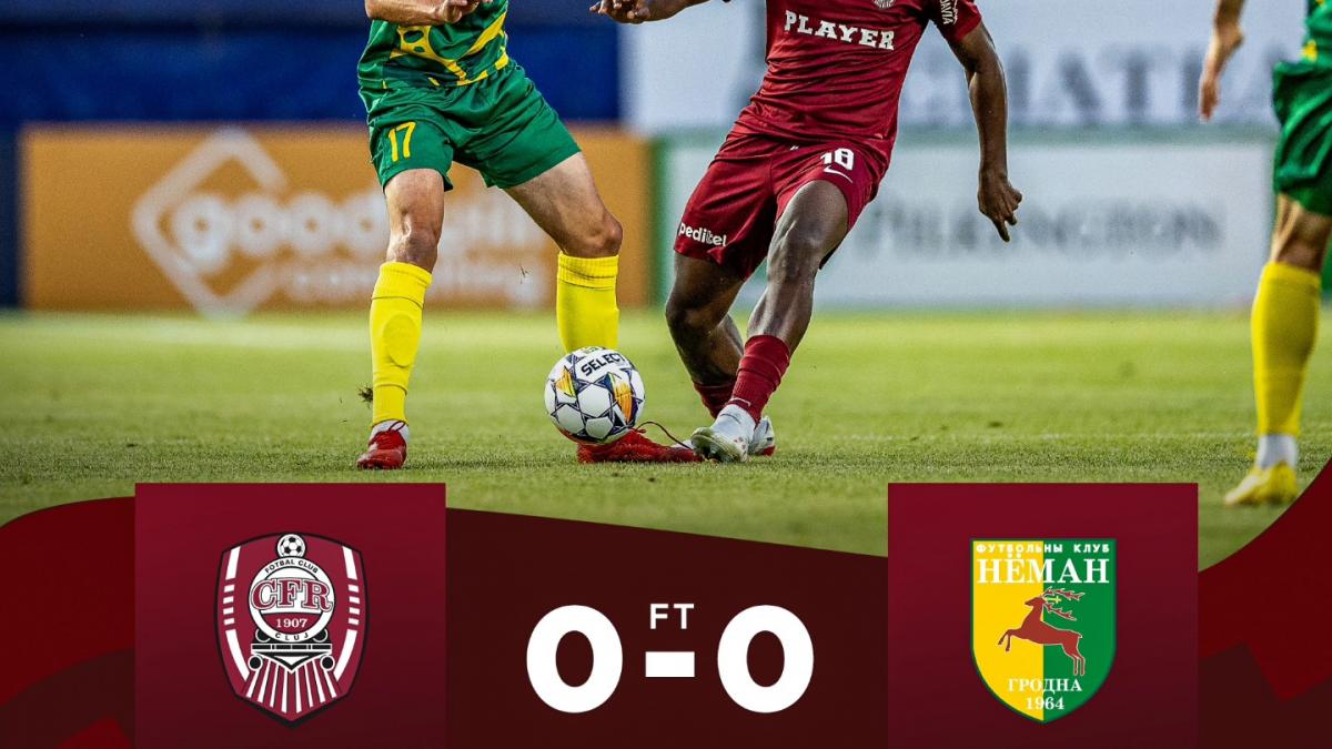 CFR Cluj a remizat în Conference League cu Neman Grodno