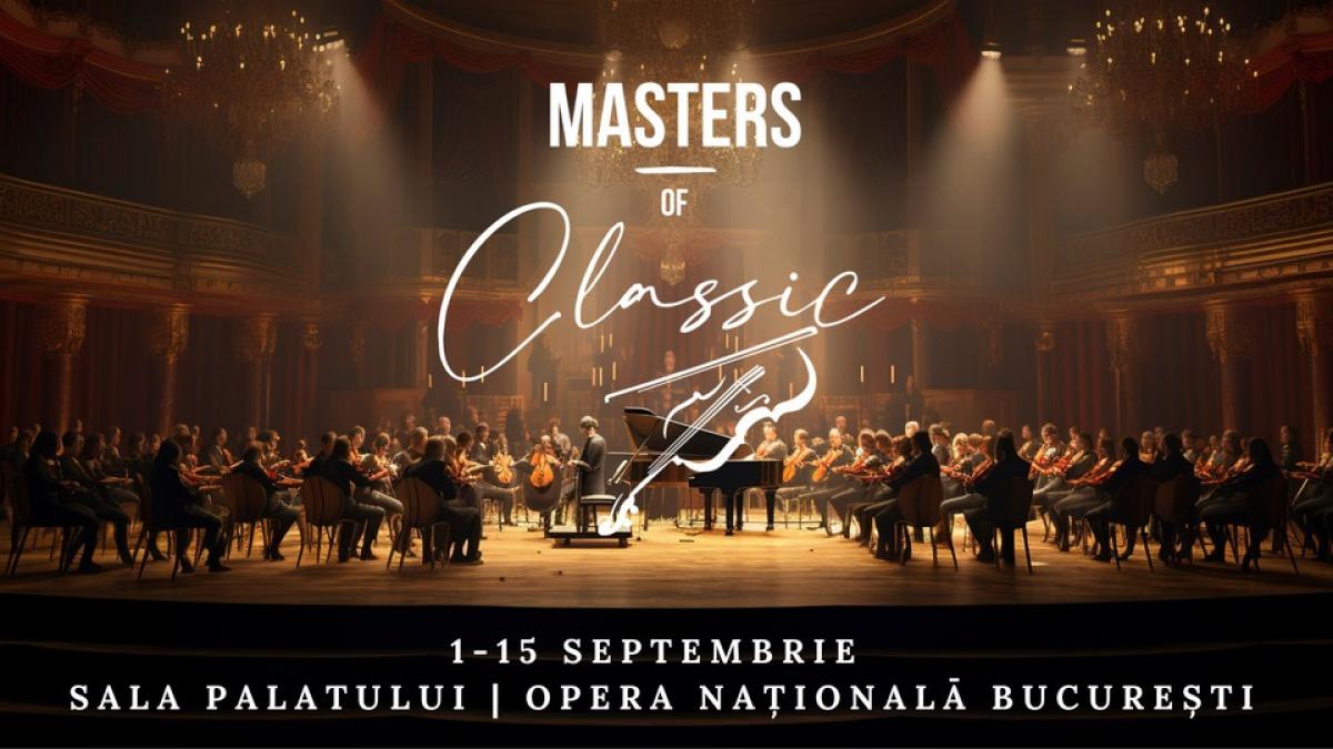 Trei concerte în cadrul Festivalului „Masters of Classics”, săptămâna aceasta