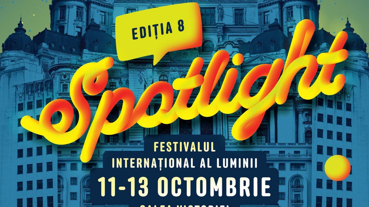 Între 11 și 13 octombrie, o nouă ediție Spotlight luminează centrul capitalei: instalații multimedia și sesiuni impresionante de video mapping pe Calea Victoriei