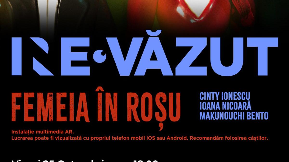 Ne/Re-Văzut. Legenda femeii în roșu, evocată într-o instalație new media