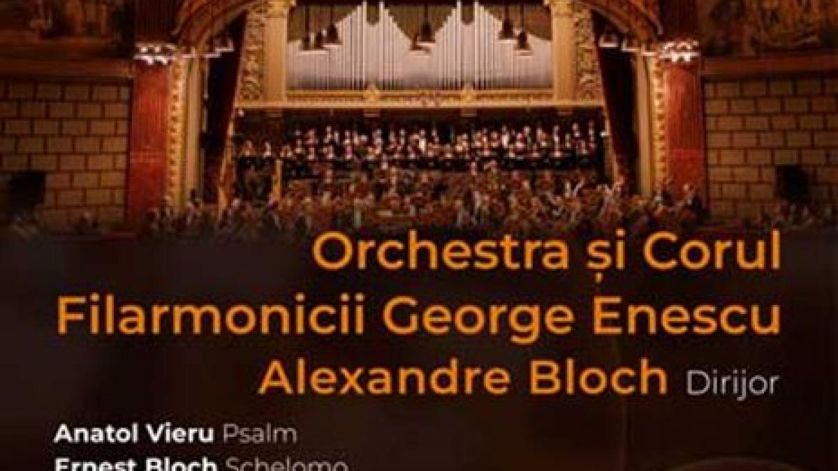 Lucrări de Anatol Vieru, Ernest Bloch şi Leonard Bernstein într-un program dedicat comemorării Holocaustului la Ateneul Român