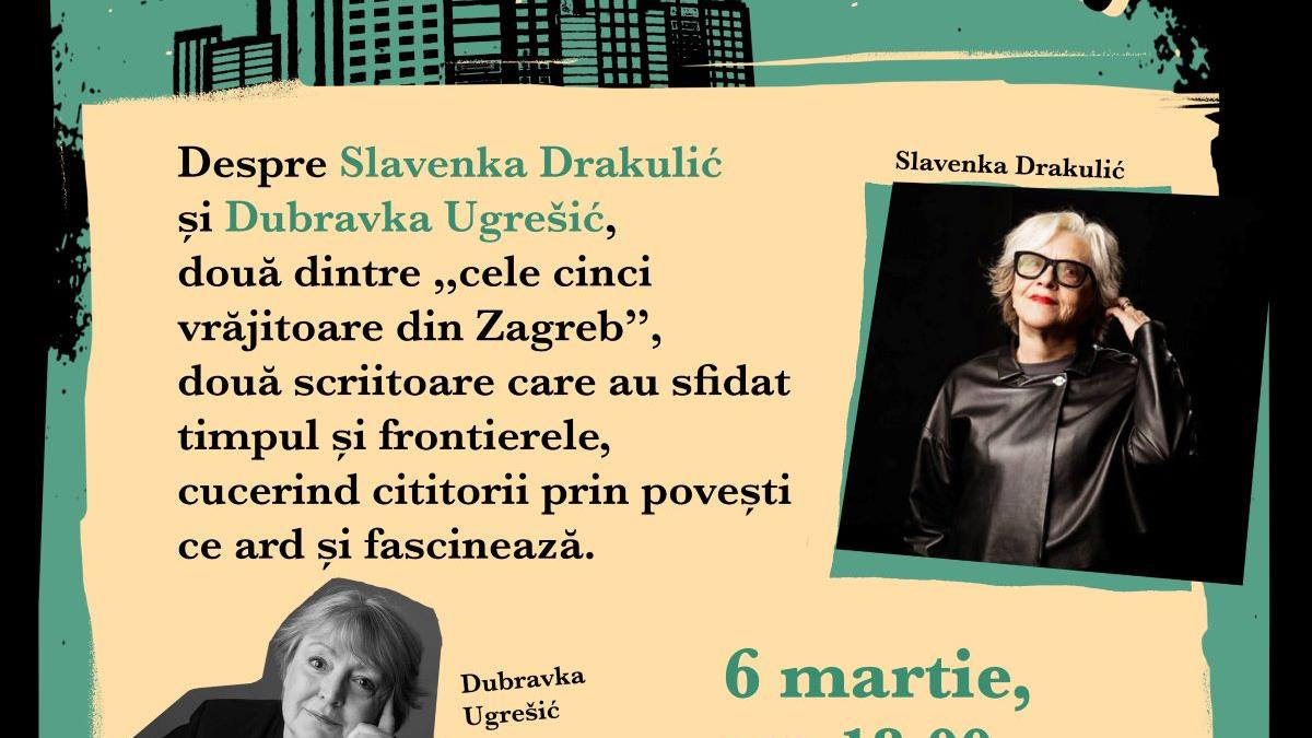 „Clubul Vrăjitoarelor”: despre Slavenka Drakulić și Dubravka Ugrešić, simultan, în trei librării independente autohtone