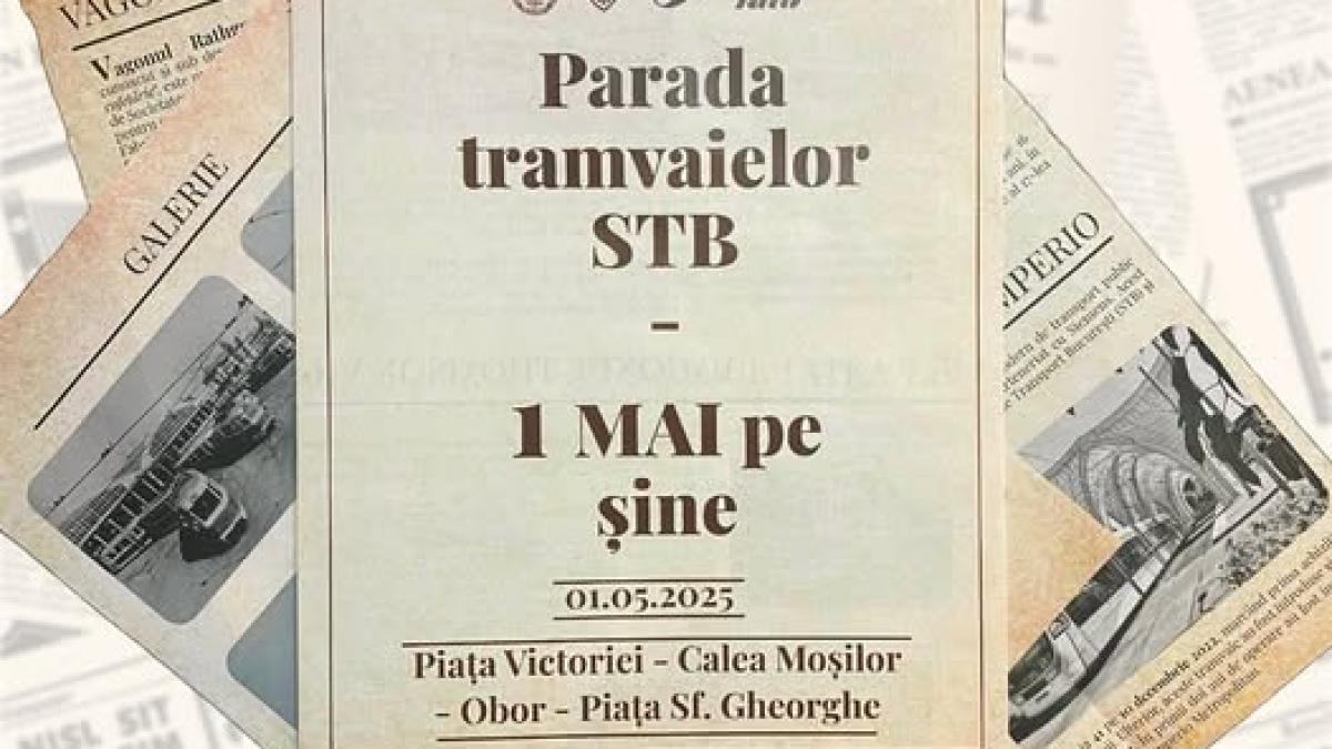 Parada tramvaielor de odinioară, muzică de fanfară și povești din Capitală, de 1 Mai