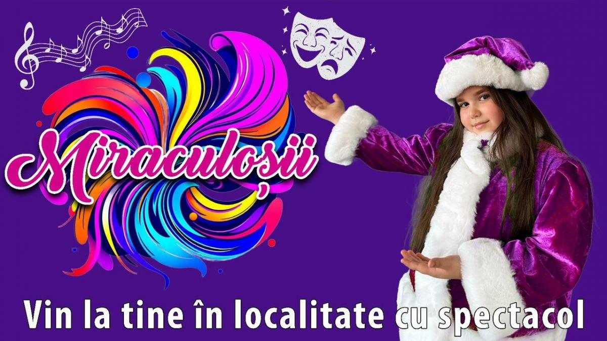 “Miraculoșii”, un show unic în România de divertisment educativ pentru copii, părinți și bunici
