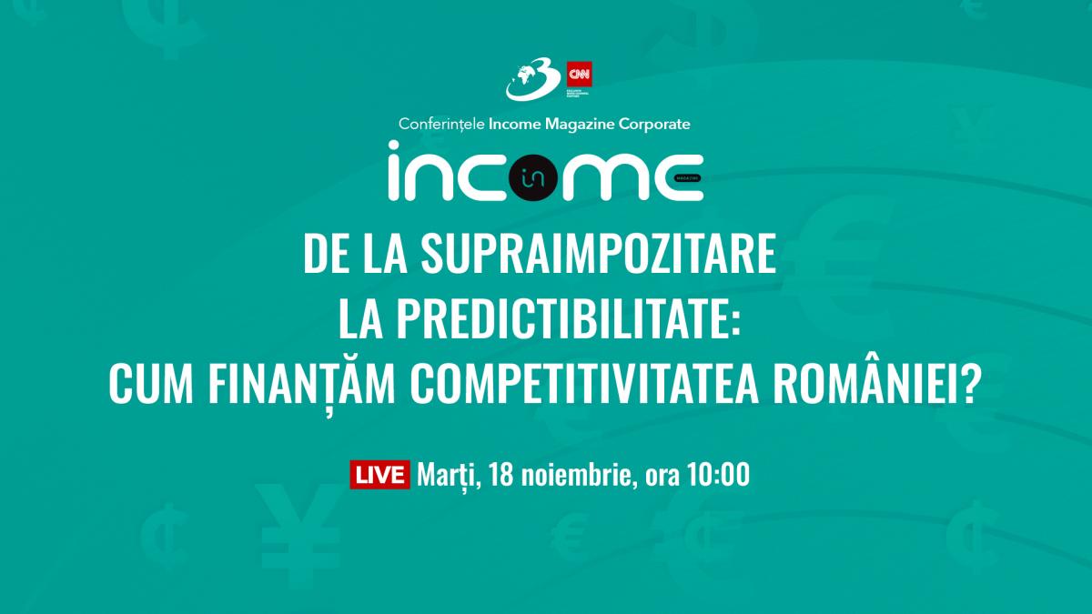 De la supraimpozitare la predictibilitate: lideri politici și economici dezbat viitorul fiscal al României la Conferința Income Magazine Corporate