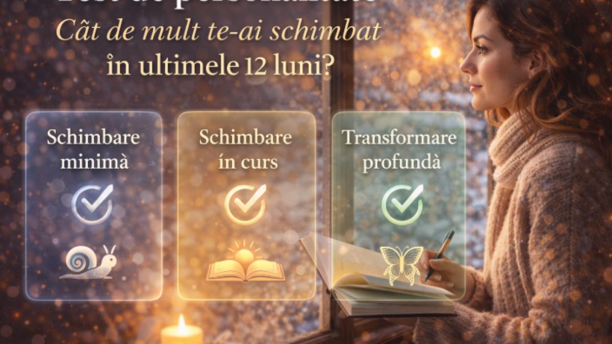 Test de personalitate: Cât de mult te-ai schimbat în ultimele 12 luni?