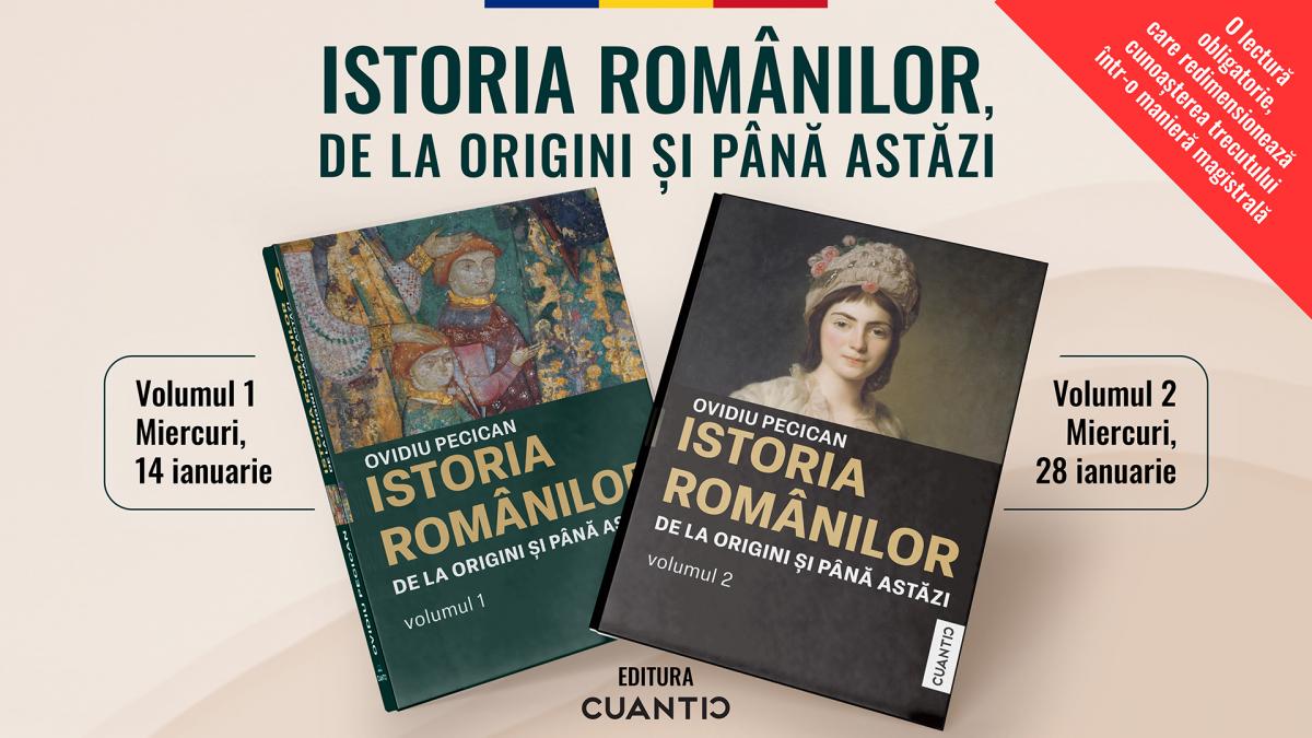 „Istoria românilor, de la origini și până astăzi” – o lucrare de referință în două volume