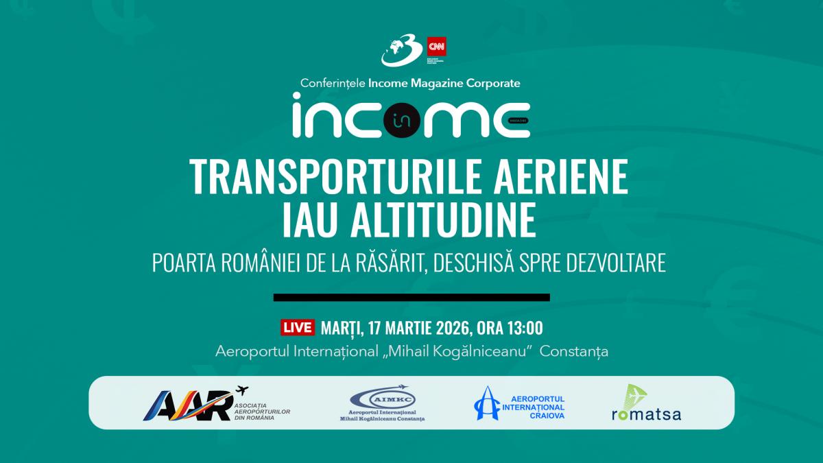 conferinta nationala income magazine corporate transporturile aeriene iau altitudine poarta romaniei de la rasarit deschisa spre dezvoltare