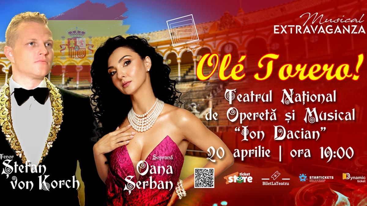 ole torero spre taramul toreadorilor cu tenorul stefan von korch si soprana oana maria serban pe 20 aprilie la teatrul national de opereta si musical ion dacian