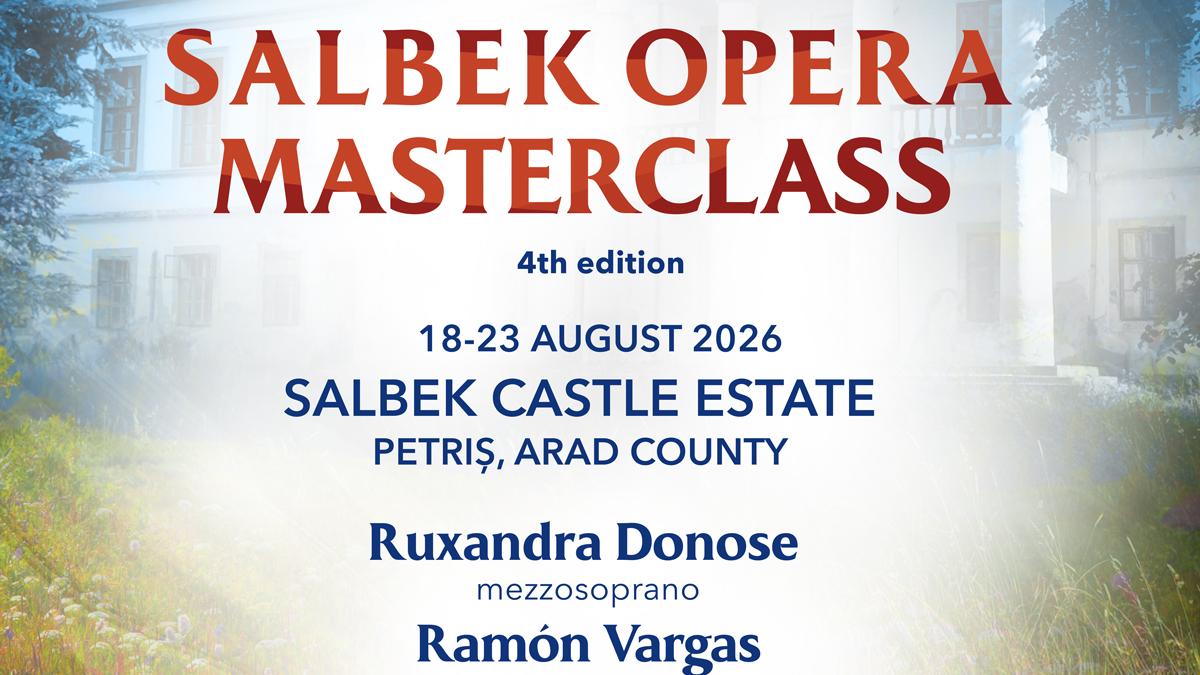 Ultimele zile de înscrieri la International Salbek Opera Masterclass 2026