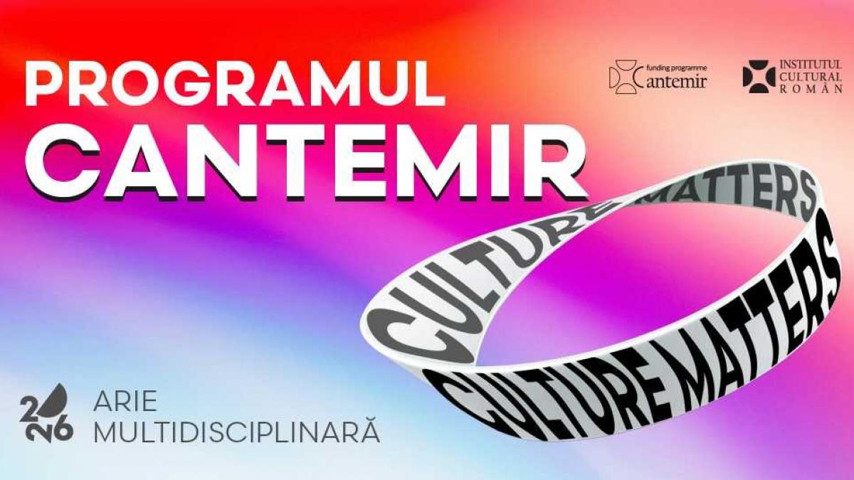 „Culture Matters”: 10 proiecte câștigătoare ale Programului CANTEMIR 2026, derulat de ICR, vor reprezenta cultura română pe două continente