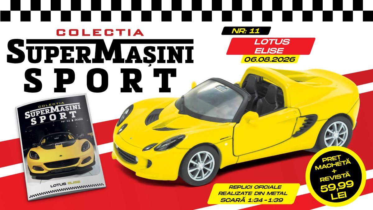 Lotus Elise e următorul supercar din Colecția „SuperMașini Sport”. Macheta metalică și revista, de joi la chioșcuri!