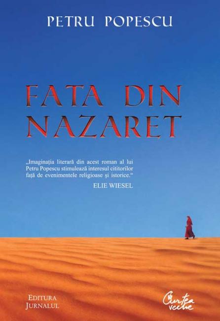 "Fata din Nazaret", un roman despre dragoste, putere şi credinţă 