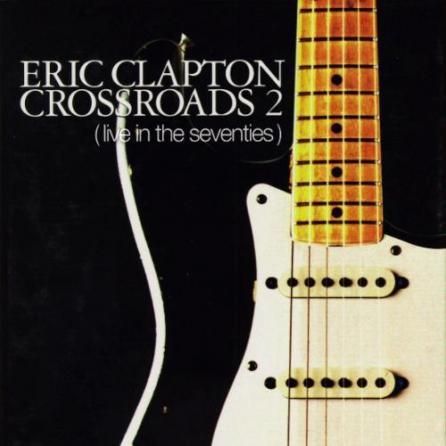 Crossroads 2: Live in the Seventies (box set) 1996