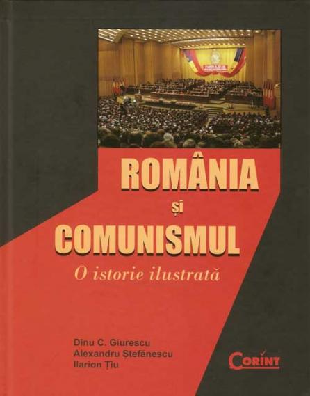 Apariţie editorială: România şi comunismul – o istorie ilustrată