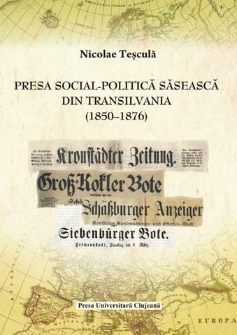 Presa social-politică săsească din Transilvania (1850-1876)
