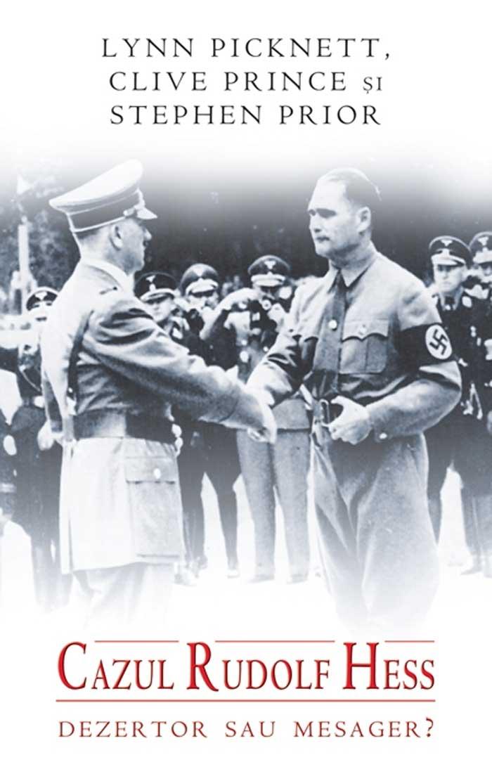 Rudolf Hess: dezertor sau mesager?