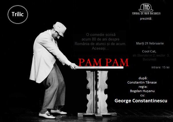 Compania Trilic prezintă spectacolul "Pam Pam", interpretat de George Constantinescu, la Cool Cat