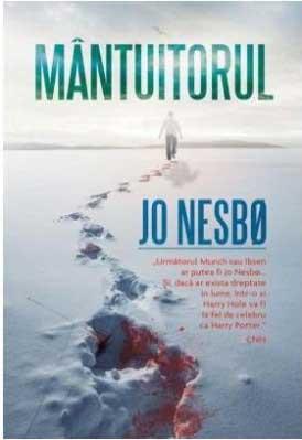 Un nou roman semnat Jo Nesbo: "Mântuitorul”