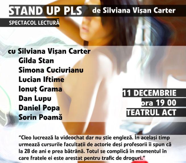 VIDEO: &quot;Scrie despre tine&quot; prezintă spectacolul-lectură &quot;Stand up pls&quot; de Silviana Vişan Carter la Teatrul Act