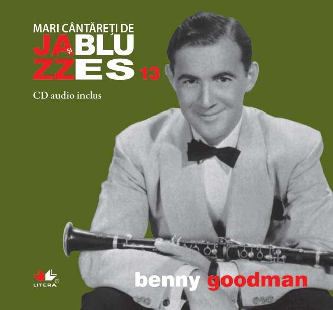 Mari cântăreţi de jazz şi blues: Benny Goodman