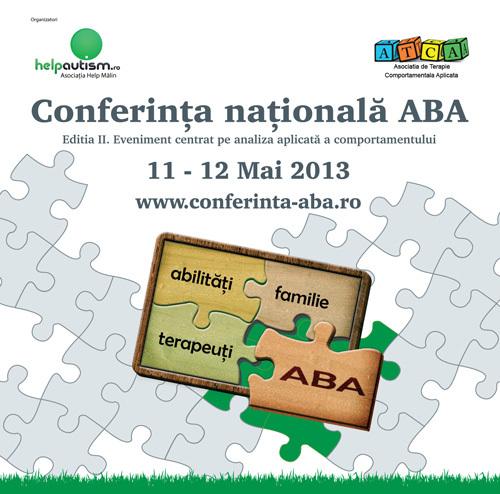  Conferința Națională de Analiză Aplicată a Comportamentului. Ediția II, 11 – 12 mai 2013 