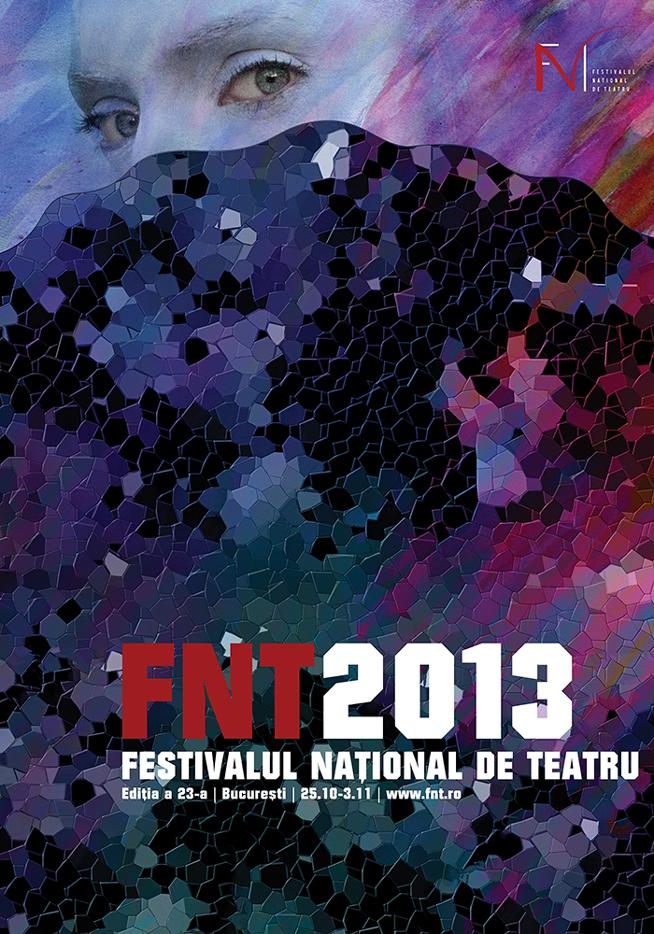 Festivalul Naţional de Teatru - 2013