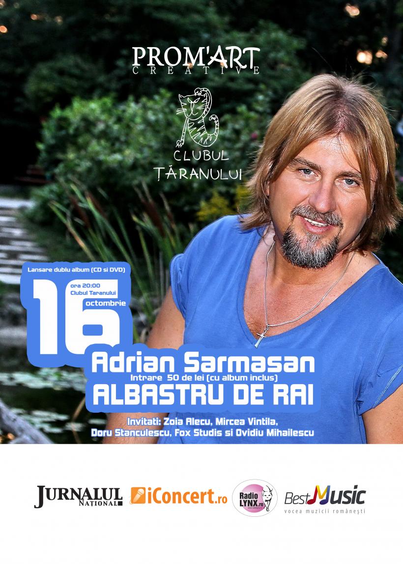 Adrian Sărmăşan ne oferă un &quot;Albastru de Rai” la Clubul Ţăranului!