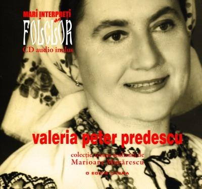 Valeria Peter Predescu, cel de-al cincilea volum al colecţiei Mari interpreţi de folclor