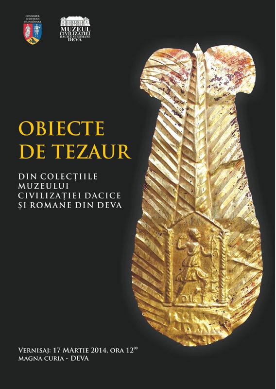 Expoziţie de anvergură: Obiecte de tezaur din colecţiile Muzeului Civilizaţiei Dacice şi Romane din Deva