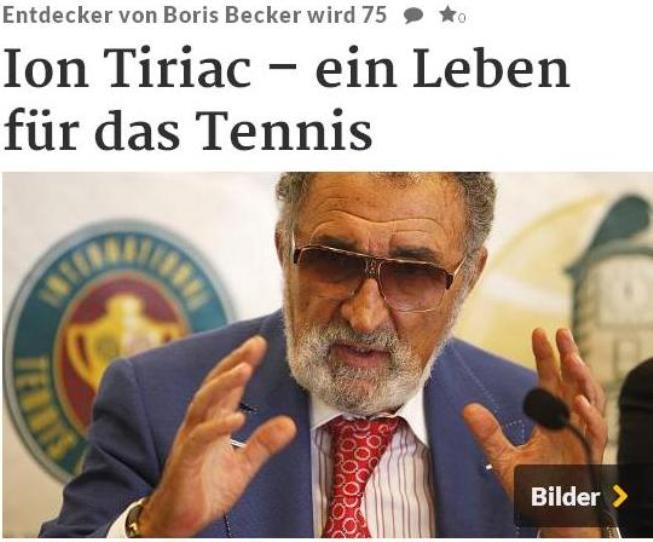 Presa germană, despre Ion Ţiriac: “O viaţă pentru tenis. Mentorul lui Becker împlineşte 75 de ani”