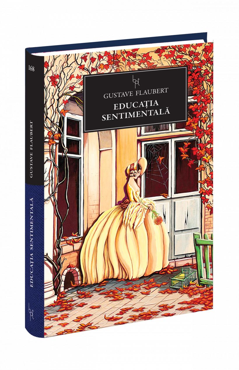Biblioteca pentru Toţi – Gustave Flaubert – Educaţia Sentimentală