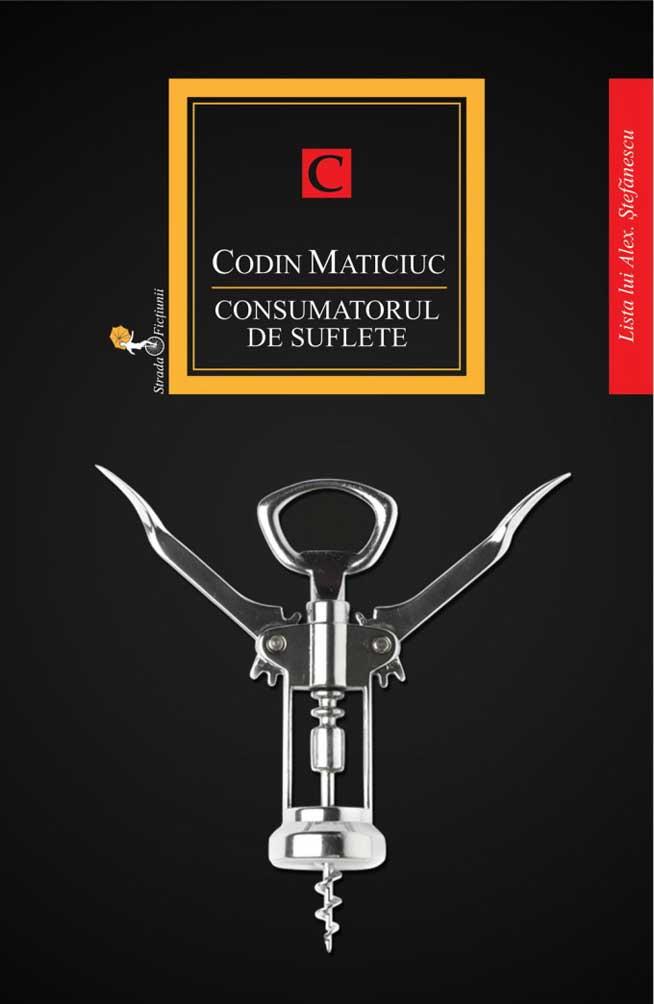 “Consumatorul de Suflete”: debutul editorial al lui Codin Maticiuc