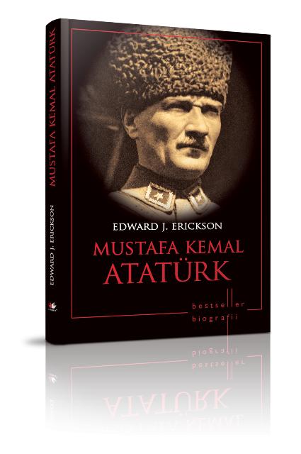 Mustafa Kemal Atatürk, cel de-al treilea volum al colecţiei de Biografii