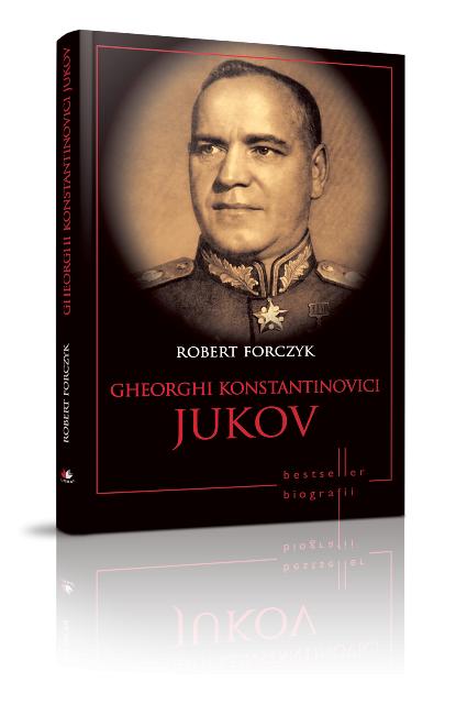 Gheorghi Konstantinovici Jukov, cel de-al cincilea volum al colecţiei Bestseller Biografii