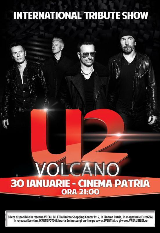Show tribut grupului U2. Volcano, la cinema Patria