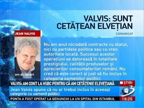 Jean Valvis, despre scandalul conturilor secrete din Elveţia