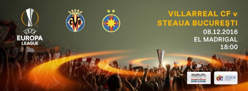 Europa League: Villarreal - Steaua 2-1. Echipa lui Reghecampf eliminată din cupele europene