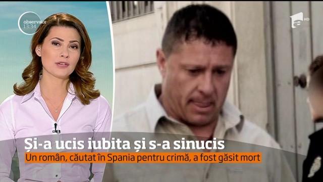 Crimă din gelozie în Spania. Un român căutat de două săptămâni după ce şi-a ucis fosta iubită a fost găsit mort