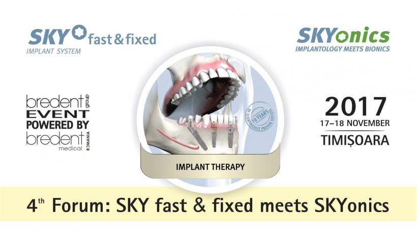 A-IV-a ediţie a SKY Fast&amp;Fixed Forum, Timişoara 2017. Peste 500 de stomatologi dezbat cele mai noi descoperiri în implantologie