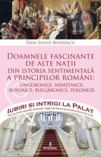 Miercuri, 21 martie, în exclusivitate cu Jurnalul, &quot;Doamnele fascinante de alte nații din istoria sentimentală a principilor români&quot;