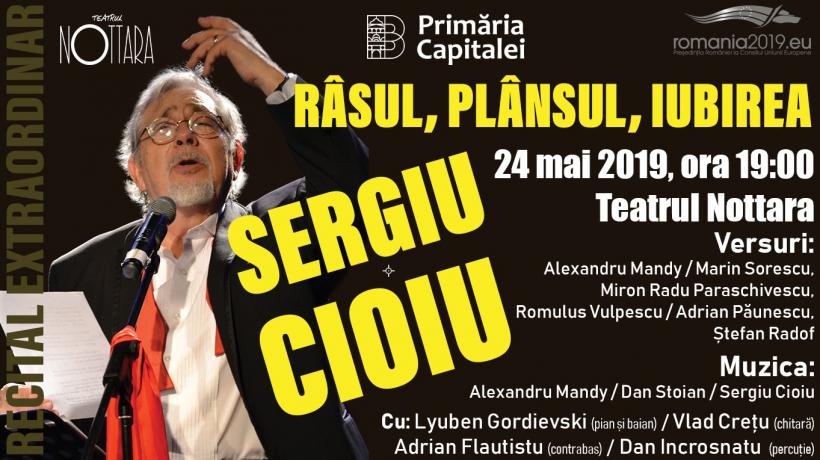 Râsul, Plânsul, Iubirea - recital aniversar  Sergiu Cioiu, pe scena Teatrului Nottara