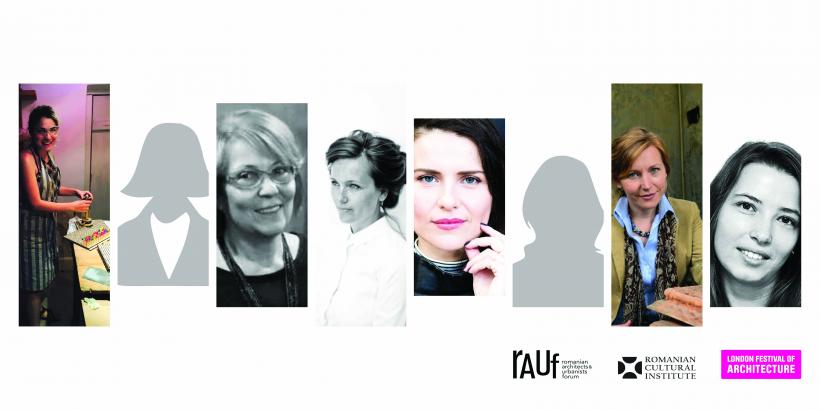 Cel de-al doilea proiect românesc la Festivalul de Arhitectură de la Londra: “Pioneer Romanian Women in Architecture” (expoziție și panel)