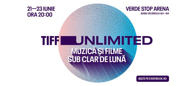 TIFF Unlimited - filme și muzică sub clar de lună, în București