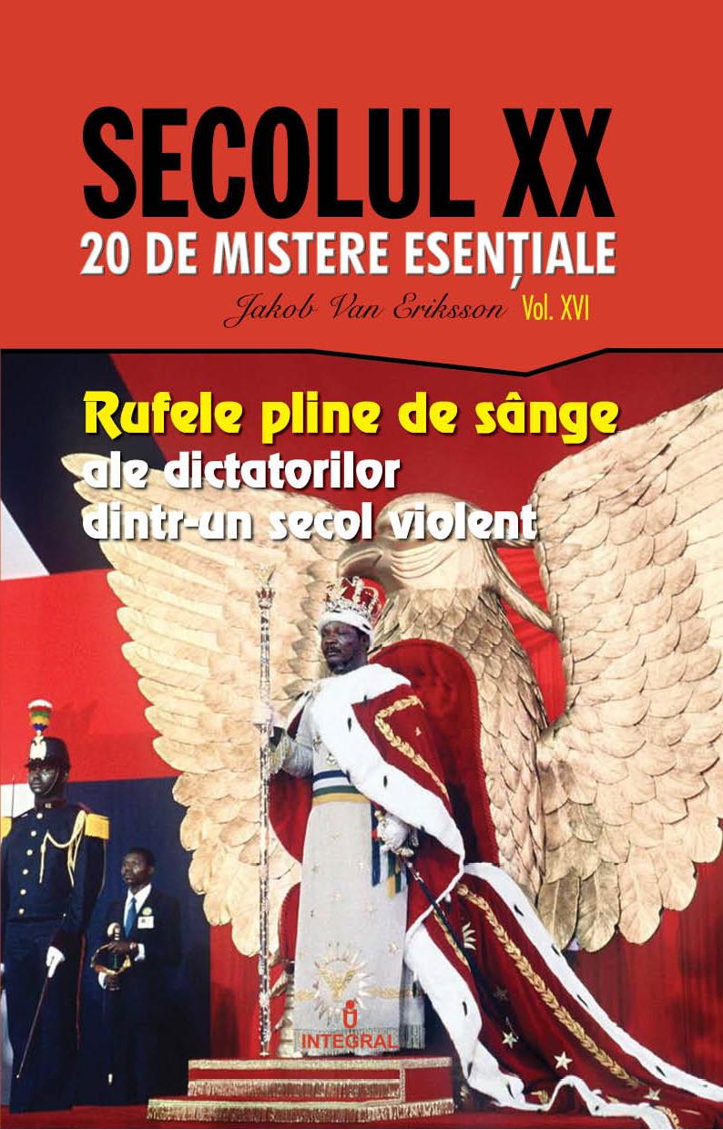 Miercuri, exclusiv cu Jurnalul:  „Rufele pline de sânge ale dictatorilor dintr-un secol violent”