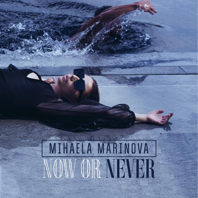 Mihaela Marinova, una dintre cele mai mari artiste din Bulgaria, lansează piesa Now or never