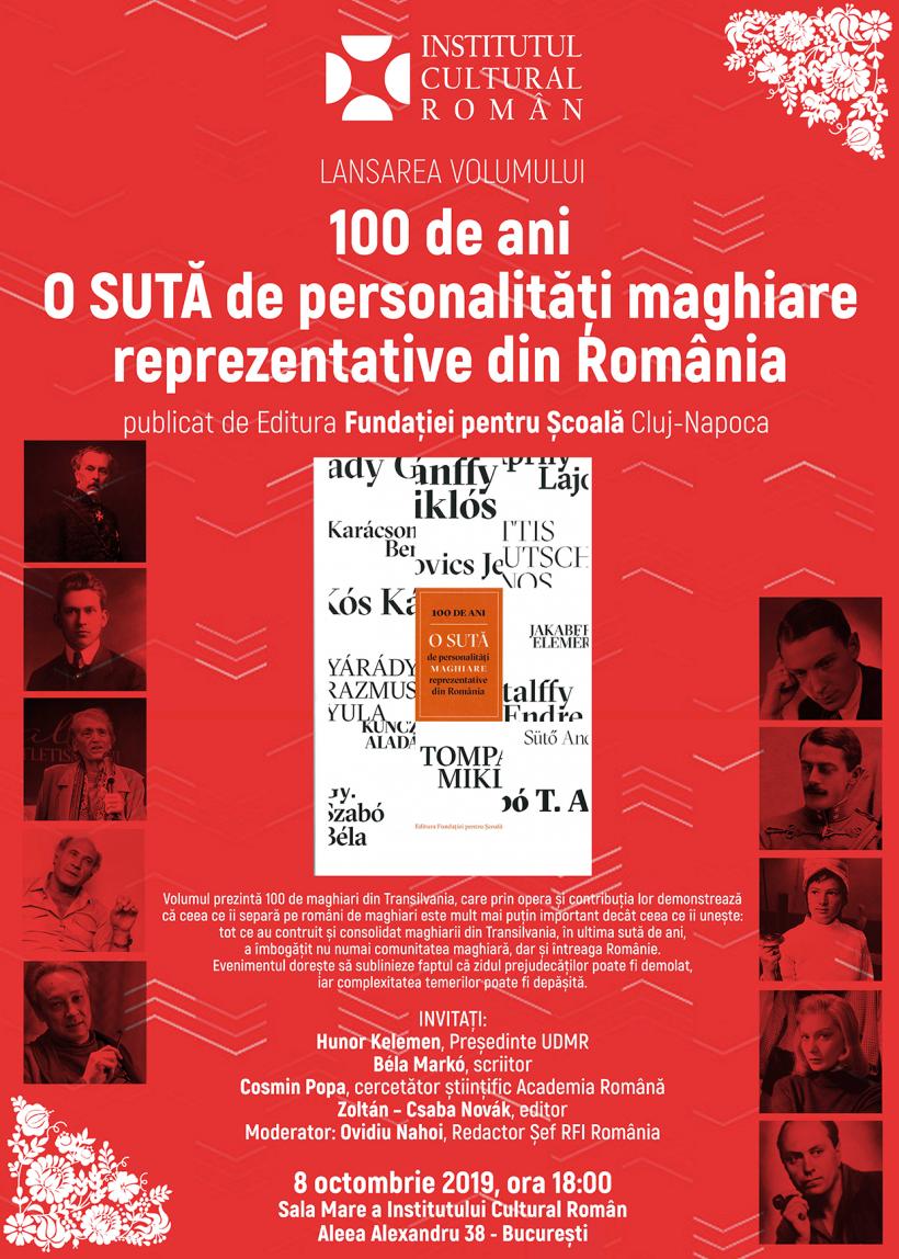 Volumul „100 de ani, o sută de personalităţi maghiare reprezentative din România”, prezentat la ICR